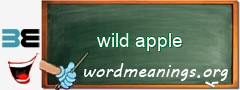 WordMeaning blackboard for wild apple